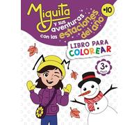 Miguita y sus aventuras con las estaciones del año: LIBRO PARA COLOREAR