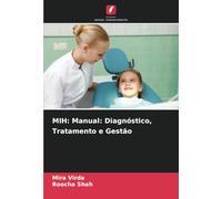 MIH: Manual: Diagnóstico, Tratamento e Gestão