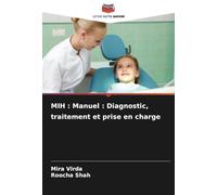 MIH : Manuel : Diagnostic, traitement et prise en charge