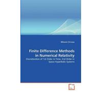 Mihaela Chirvasa Finite Difference Methods in Numerical Relativity (Tascabile)