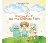 Mihaela Tane Grumpy Puff and the Kindness Fairy (Tascabile)