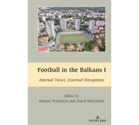 Mihai Dragnea Football in the Balkans I (Copertina rigida)