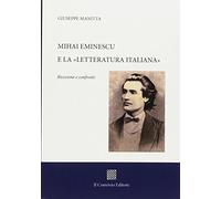 Mihai Eminescu e la «Letteratura italiana». Ricezione e confronti