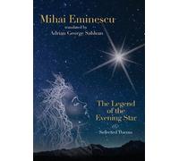 Mihai Eminescu -The Legend of the Evening Star & Selected Poe (Copertina rigida)