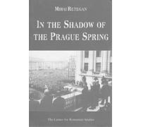 Mihai Retegan In the Shadow of the Prague Spring (Copertina rigida)