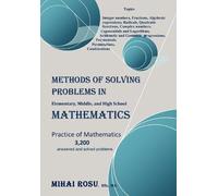 Mihai Rosu METHODS OF SOLVING PROBLEMS IN Elementary, Middle, (Copertina rigida)