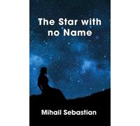 Mihail Sebastian The Star with No Name (Tascabile)