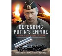 Mihajlo S Mihajlovic Defending Putin's Empire (Copertina rigida)