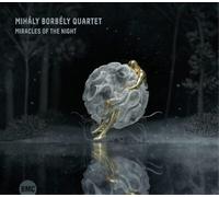 Mihály Borbély Quartet Miracles of the Night (CD) Album