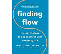 Mihaly Csikszentmihalyi Finding Flow (Tascabile)