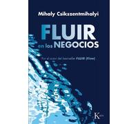 Mihaly Csikszentmihalyi Fluir En Los Negocios (Tascabile)