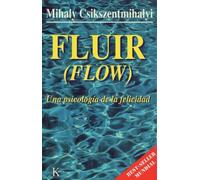 Mihaly Csikszentmihalyi Dr Mihaly Csikszentmihalyi PhD Fluir (Flow) (Tascabile)