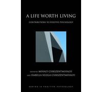 Mihaly Csikszentmihalyi Isabella Selega Csiks A Life Worth Li (Copertina rigida)