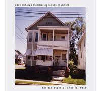 Mihaly, Dave & Shimmering Leaves Ensemble - Eastern Accents In The Far East