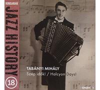 Mihaly Tabanyi - Halcyon Days!