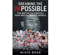 Mihir Bose Dreaming the Impossible (Tascabile)