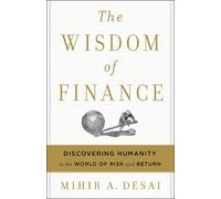 Mihir Desai The Wisdom of Finance (Copertina rigida)