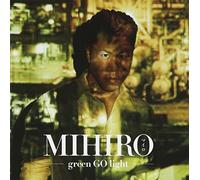 MIHIRO-MAIRO- - GREEN GO LIGHT(+DVD)