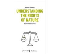 Mihnea Tanasescu Understanding the Rights of Nature (Tascabile)