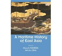 Mihoko Oka Masashi Haneda A Maritime History of East Asia (Copertina rigida)