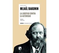 Mijaíl Bakunin: La libertad contra la autoridad: 32