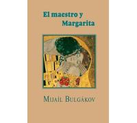 Mijail Bulgakov El maestro y Margarita (Tascabile)