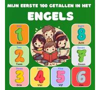 Mijn eerste 100 getallen in het Engels: Tweetalig Beeldwoordenboek van Getallen en Letters, Nederlands-Engels voor kinderen en beginners. (0-100)