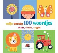 Mijn eerste 100 woordjes: kijken, voelen, zeggen