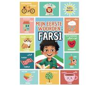 Mijn Eerste 500 Iraanse Woorden: Leer Farsi voor Kinderen & Beginners | Tweetalig Nederlands-Perzisch Prentenboek met Kleurrijke Illustraties en Uitspraak tips