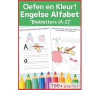 Mijn Eerste Engelse Alfabet Oefenboek: Serie Begin met Plezier: Leer blokletters schrijven van A tot Z met overtrekken, kleurplaten en leuke spelletjes voor peuters en kleuters van 3-5 jaar