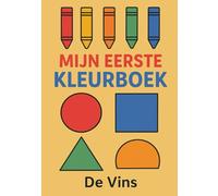 MIJN EERSTE KLEUR BOEK: Voor Kinderen 2-4 Jaar