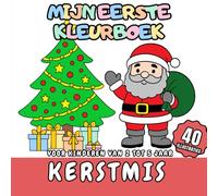 Mijn Eerste Kleurboek Kerstmis voor Kinderen van 2 tot 5 jaar: 40 kerstscènes voor de allerkleinsten