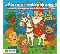 Mijn eerste Sinterklaas kleurplaat: 50 vrolijke Sinterklaas kleurplaten voor kinderen vanaf 3 jaar
