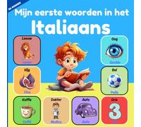 Mijn eerste woorden in het Italiaans: Tweetalig kinderprentenboek Nederlands - Italiaans. Om Italiaanse woordenschat te leren voor kinderen en beginners. Meer dan 150 basiswoorden.