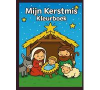 Mijn Kerstmis Kleurboek: Voor kinderen van 3 tot 7 jaar