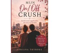 Mijn on/off Crush: Ik heb nooit opgehouden om van je te houden