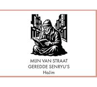 Mijn van straat geredde senryu’s: HaJim