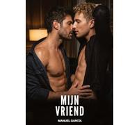 Mijn vriend: Expliciete Gay Erotische Verhalen voor Volwassen Mannen: 31