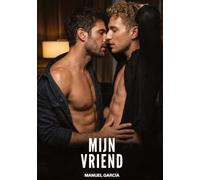 Mijn vriend: Expliciete Gay Erotische Verhalen voor Volwassen Mannen: 31