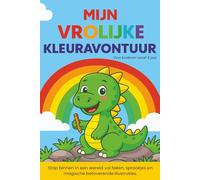 Mijn vrolijke kleuravontuur: Stap binnen in een wereld vol betoverende illustraties voor kleuters