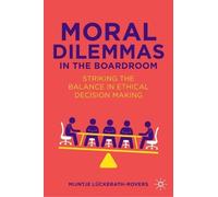 Mijntje Lückerath-Rovers Moral Dilemmas in the Boardroom (Copertina rigida)
