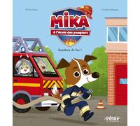 Mika à l'école des pompiers: Baptême du feu !