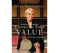 Mika Brzezinski Knowing Your Value (Revised) (Tascabile)