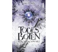 Mika D. Mon Todesboten - Machtschwarz (Band 2) (Tascabile)