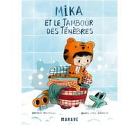 Mika et le Tambour des Ténèbres - Attention objets méchants