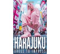 Mika Harada Harajuku Dress to Impress (Tascabile)