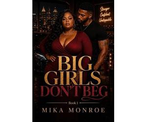 Mika Monroe Big Girls Don't Beg (Tascabile)