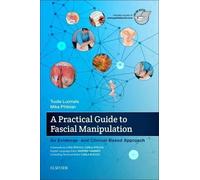 Mika Pihlman Tuulia Luo A Practical Guide to Fascial Manipula (Copertina rigida)