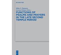 Mika S. Pajunen Functions of Psalms and Prayers in the Late S (Copertina rigida)