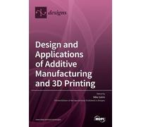 Mika Salmi Design and Applications of Additive Manufacturing (Copertina rigida)